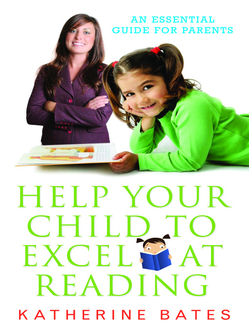 Title details for Help Your Child Excel at Reading by Katherine  Bates - Available